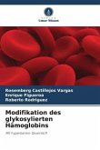 Modifikation des glykosylierten Hämoglobins