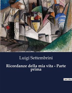 Ricordanze della mia vita - Parte prima - Settembrini, Luigi