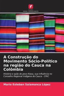 A Construção do Movimento Sócio-Político na região do Cauca na Colômbia - Salamanca López, Mario Esteban