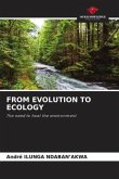 FROM EVOLUTION TO ECOLOGY