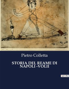 STORIA DEL REAME DI NAPOLI -VOLII - Colletta, Pietro