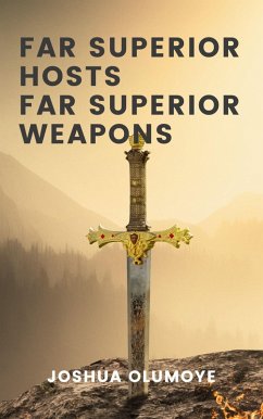Far Superior Hosts, Far Superior Weapons (eBook, ePUB) Cover Far Superior Hosts, Far Superior Weapons (eBook, ePUB)