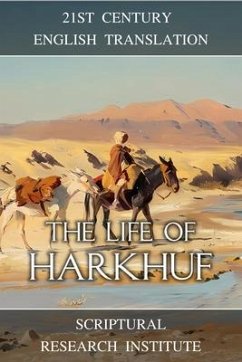 The Life of Harkhuf (eBook, ePUB) - Institute, Scriptural Research