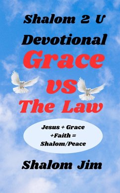 Grace vs The Law Devotional (Shalom 2 U, #17) (eBook, ePUB) - Jim, Shalom