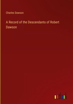 A Record of the Descendants of Robert Dawson