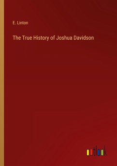 The True History of Joshua Davidson - Linton, E.