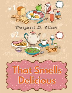 That Smells Delicious - Margaret D. Stiver