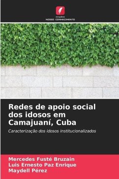 Redes de apoio social dos idosos em Camajuaní, Cuba - Fusté Bruzain, Mercedes; Paz Enrique, Luis Ernesto; Pérez, Maydell