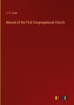 Manual of the First Congregational Church - Lane, J. P.