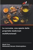 La curcuma, una spezia dalle proprietà medicinali multifunzionali