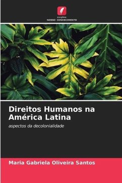 Direitos Humanos na América Latina - Oliveira Santos, Maria Gabriela