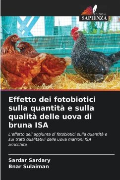 Effetto dei fotobiotici sulla quantità e sulla qualità delle uova di bruna ISA - Sardary, Sardar;Sulaiman, Bnar