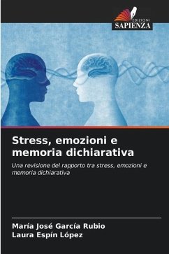 Stress, emozioni e memoria dichiarativa - García Rubio, María José;Espín López, Laura
