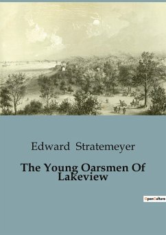 The Young Oarsmen Of Lakeview - Stratemeyer, Edward