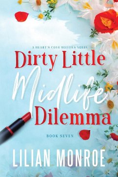 Dirty Little Midlife Dilemma - Monroe, Lilian