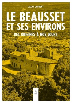 Cover Le Beausset et ses environs - Des origines à nos jours