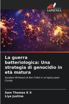 La guerra batteriologica: Una strategia di genocidio in età matura - K X, Sam Thomas;Justine, Liya