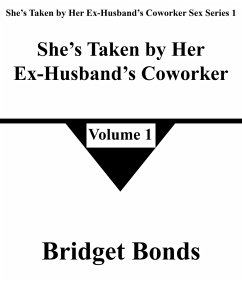 Cover She's Taken by Her Ex-Husband's Coworker 1 (She's Taken by Her Ex-Husband's Coworker Sex Series 1, #1) (eBook, ePUB)