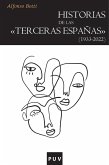 Historias de las «terceras Españas» (1933-2022) (eBook, PDF) Historias de las «terceras Españas» (1933-2022) (eBook, PDF)