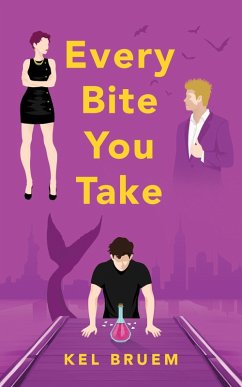 Every Bite You Take (The Unusualities, #2) (eBook, ePUB) - Bruem, Kel
