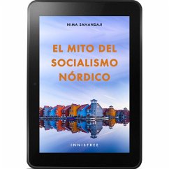 El mito del socialismo nórdico (eBook, PDF) - Sanandaji, Nima