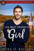 His Best Friend's Girl (Firefighters of Emerald Cove) (eBook, ePUB)