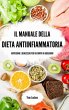 Il manuale della dieta antiinfiammatoria - Bild 1