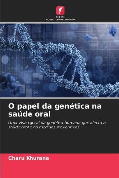 O papel da genética na saúde oral - Khurana, Charu