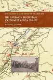 THE CAMPAIGN IN GERMAN SOUTH WEST AFRICA. 1914-1915