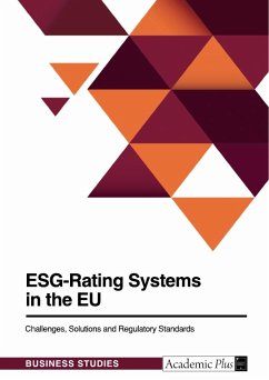 ESG-Rating Systems in the EU. Challenges, Solutions and Regulatory Standards