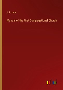 Manual of the First Congregational Church - Lane, J. P.