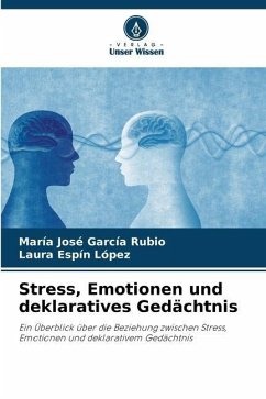 Stress, Emotionen und deklaratives Gedächtnis - García Rubio, María José;Espín López, Laura