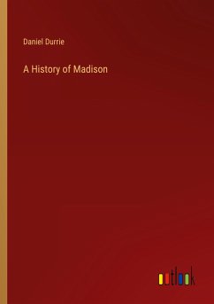 A History of Madison - Durrie, Daniel