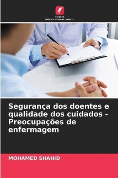 Segurança dos doentes e qualidade dos cuidados - Preocupações de enfermagem - SHAHID, MOHAMED