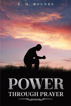 Power Through Prayer - Bounds, E. M.