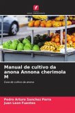 Manual de cultivo da anona Annona cherimola M