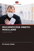 MUCORMYCOSE ORBITO-MAXILLAIRE