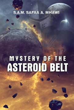 Mystery of the Asteroid Belt - Mhawi, S. A. M Safaa A.