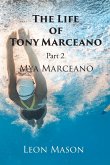 The Life of Tony Marceano