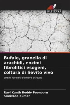 Bufale, granella di arachidi, enzimi fibrolitici esogeni, coltura di lievito vivo - Poonooru, Ravi Kanth Reddy;Kumar, Srinivasa