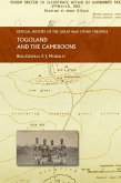 TOGOLAND AND THE CAMEROONS TOGOLAND AND THE CAMEROONS