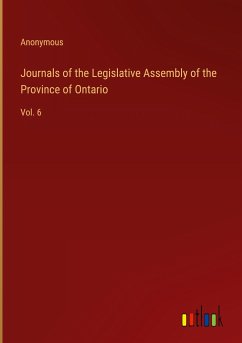 Journals of the Legislative Assembly of the Province of Ontario - Anonymous