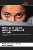 Strategy to reduce violence in different contexts