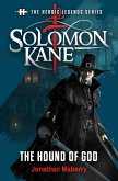 The Heroic Legends Series - Solomon Kane: The Hound of God (eBook, ePUB)