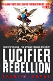 Christ vs Satan - Lucifer Rebellion (The Real Matrix, #2) (eBook, ePUB)