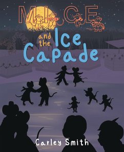 Mice and the Ice Capade (eBook, ePUB) - Smith, Carley