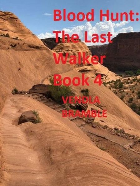 Blood Hunt: The Last Walker (eBook, ePUB)