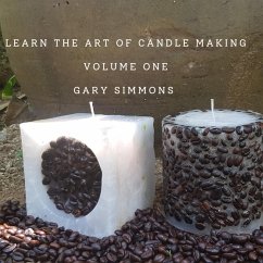 Learn the Art of Candlemaking (Complete online candlemaking course, #1) (eBook, ePUB) - Simmons, Gary
