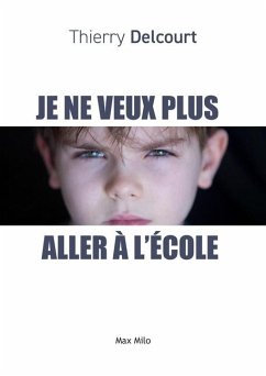 Je ne veux plus aller à l'école - Delcourt, Thierry