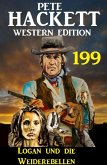 Logan und die Weiderebellen: Pete Hackett Western Edition 199 (eBook, ePUB)